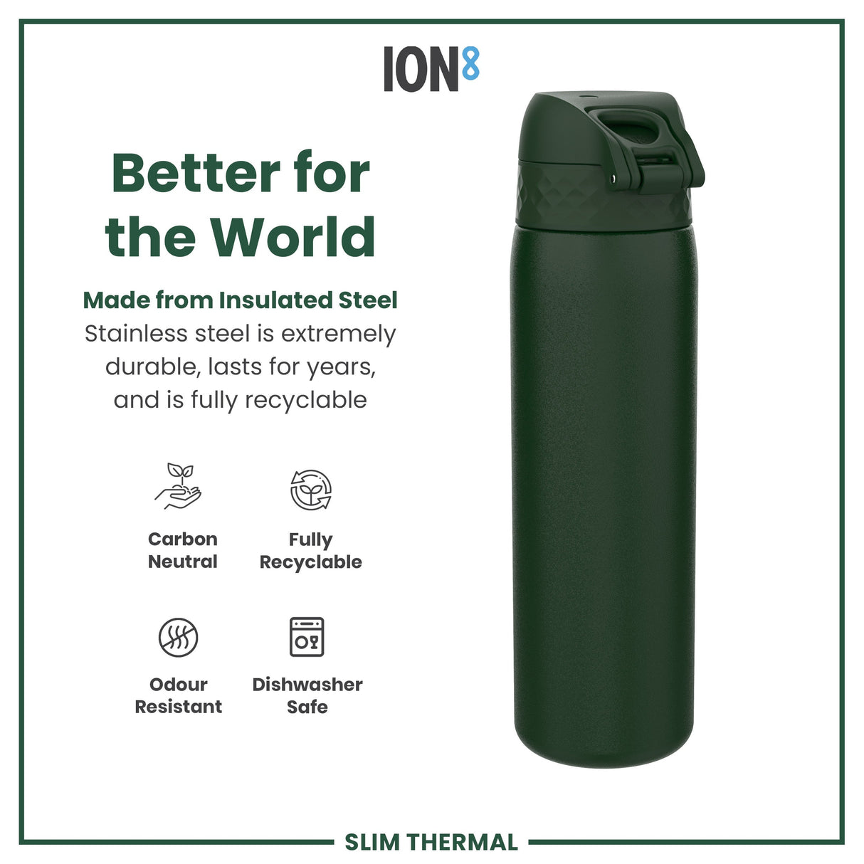 ION8 Leak Proof Slim Thermal Water Bottle, Insulated Steel, Dark Green, 500ml (17oz)