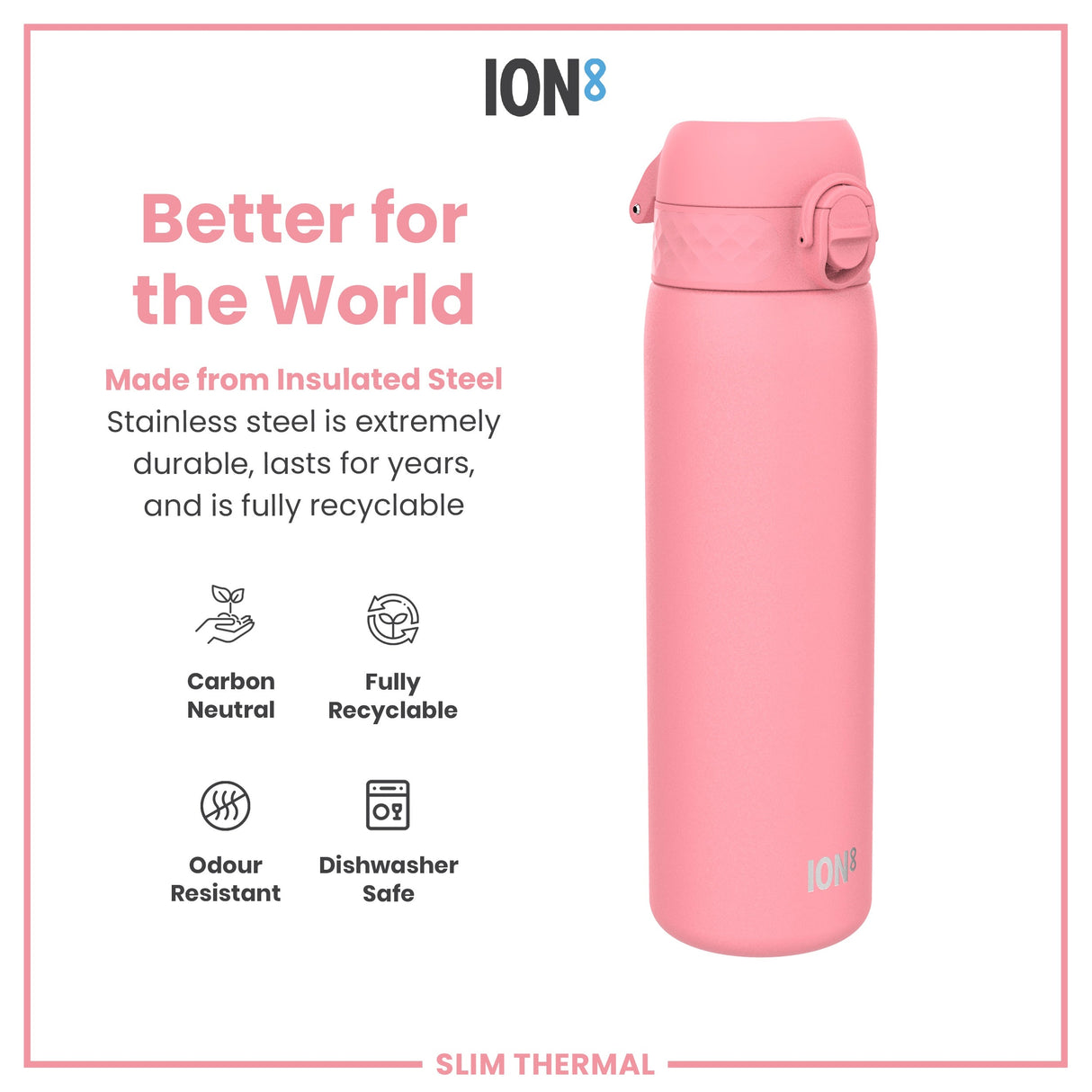ION8 Leak Proof Slim Thermal Steel Water Bottle, Insulated, Rose Bloom, 500ml (17oz)