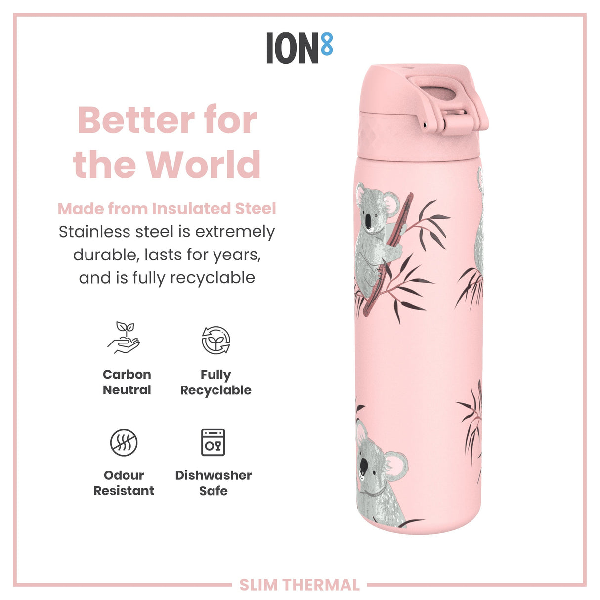 ION8 Leak Proof Slim Thermal Steel Water Bottle, Insulated, Koala, 500ml (17oz)