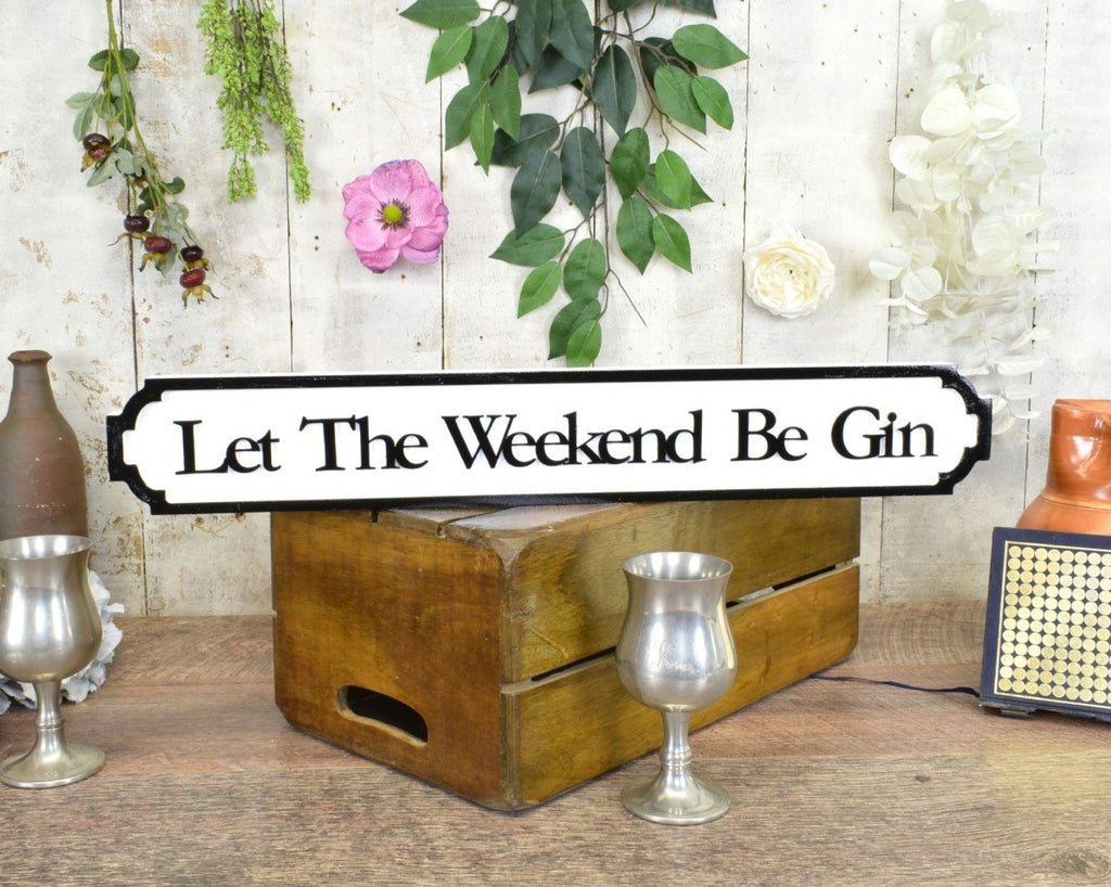 Image - Vintage Mini Street Let the Weekend Be Gin Sign